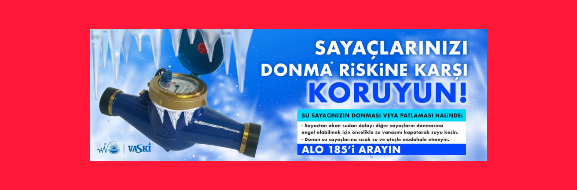 VASKİ’den önemli duyuru sayaçlarınızı donma riskine karşı koruyun!