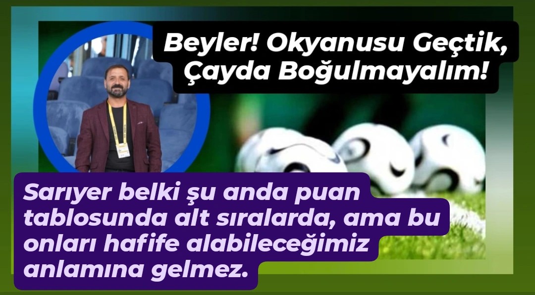 Beyler, Okyanusu Geçtik; Çayda Boğulmayalım!