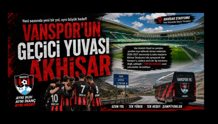 Vanspor’un Yeni Sezondaki Geçici Yuvası Akhisar Oldu