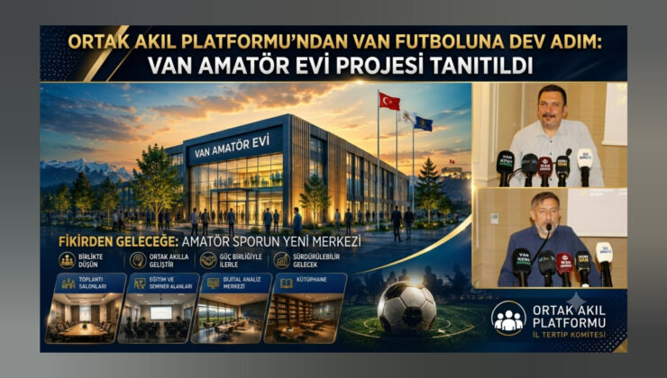 Van Sporunun Geleceğine Dev Adım: 35 Bin Metrekarelik “Amatör Spor Evi” Projesi Tanıtıldı