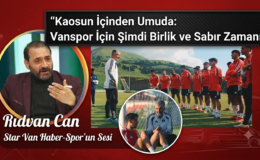 Kaosun İçinden Umuda: Vanspor İçin Şimdi Birlik ve Sabır Zamanı
