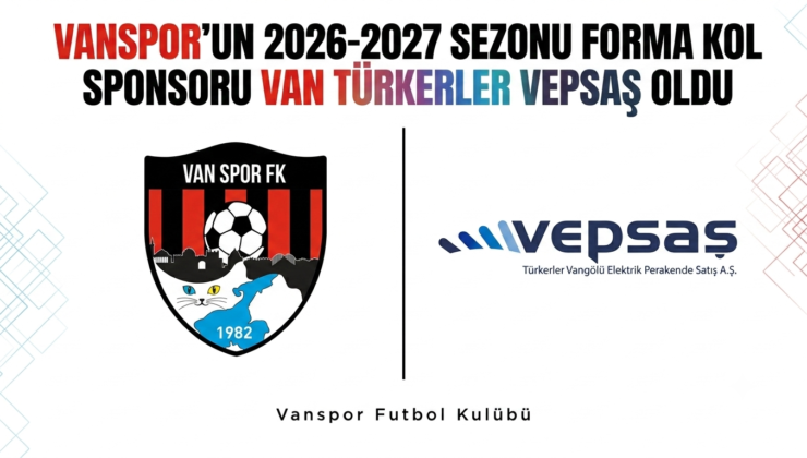 Vanspor’un 2026-2027 Sezonu Forma Kol Sponsoru Van Türkerler Vepsaş Oldu