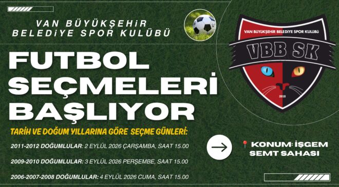 Van Büyükşehir Belediyespor Futbol Kulübü Seçmeleri Başlıyor!