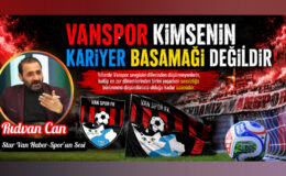 Vanspor Kimsenin Kariyer Basamağı Değildir!