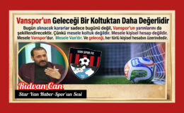 Vanspor’un Geleceği Bir Koltuktan Daha Değerlidir