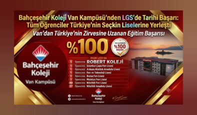 Bahçeşehir Koleji Van Kampüsü’nden LGS’de Tarihi Başarı: Tüm Öğrenciler Türkiye’nin Seçkin Liselerine Yerleşti