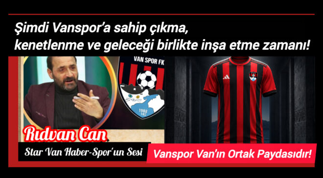 Vanspor Hepimizin: Şimdi Kenetlenme Zamanı!