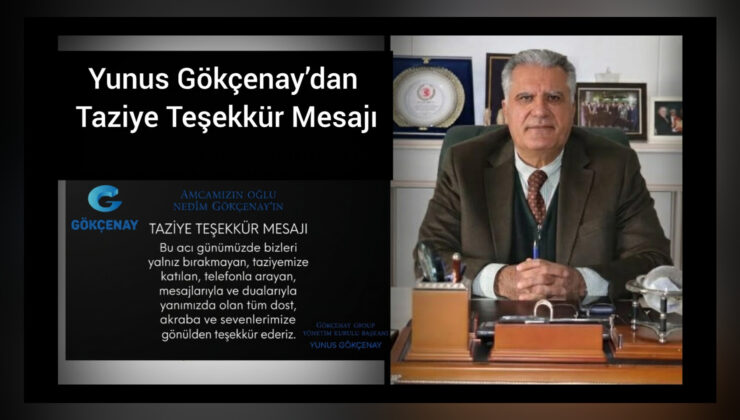 Yunus Gökçenay’dan Taziye Teşekkür Mesajı
