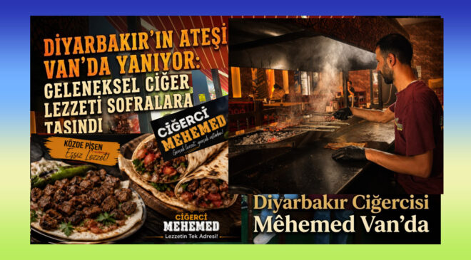 Diyarbakır’ın ateşi Van’da yanıyor: Geleneksel ciğer lezzeti sofralara taşındı Diyarbakır Ciğercisi Mêhemed Van’da
