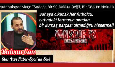 İstanbulspor Maçı: “Sadece Bir 90 Dakika Değil, Bir Dönüm Noktası”