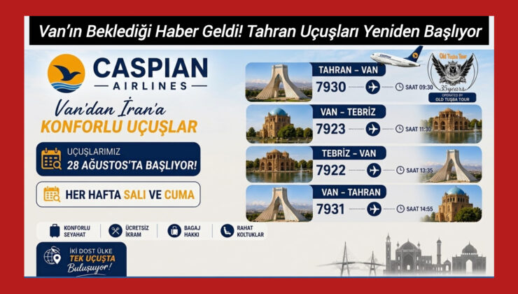 Van’ın Beklediği Haber Geldi! Tahran Uçuşları Yeniden Başlıyor