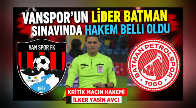 Vanspor’un Lider Batman Sınavında Hakem Belli Oldu