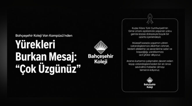 Bahçeşehir Koleji Van Kampüsü’nden Yürekleri Burkan Mesaj: “Çok Üzgünüz”