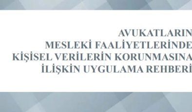 KVKK’dan avukatların kişisel verilerinin korunmasına ilişkin rehber