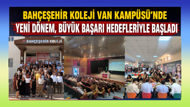 Bahçeşehir Koleji Van Kampüsü’nde Yeni Dönem, Büyük Başarı Hedefleriyle Başladı