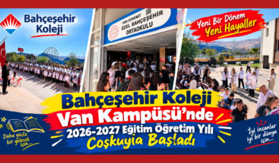 Bahçeşehir Koleji Van Kampüsü’nde 2026-2027 Eğitim Öğretim Yılı Coşkuyla Başladı