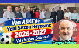 Van Askf’de Yeni Sezon Heyecanı: 2026-2027 Yol Haritası Belirlendi