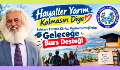 Hayaller Yarım Kalmasın Diye Balıkesir Edremit Körfezi Vanlılar Derneği’nden Geleceğe Burs Desteği