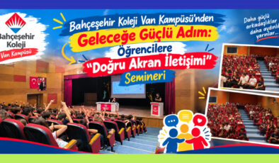 Bahçeşehir Koleji Van Kampüsü’nden Geleceğe Güçlü Adım: Öğrencilere “Doğru Akran İletişimi” Semineri