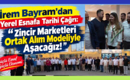 İrem Bayram’dan Yerel Esnafa Tarihi Çağrı: “Zincir Marketleri Ortak Alım Modeliyle Aşacağız!”
