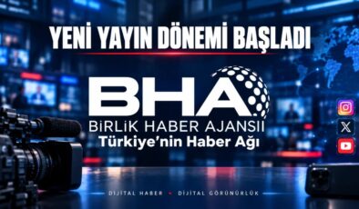 BHA’da yeni yayın dönemi başladı: Dijital haber, dijital görünürlük