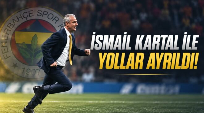 Fenerbahçe’de İsmail Kartal dönemi sona erdi!