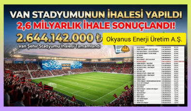 Van’ın Yeni Stadyum Projesinde Düğüm Çözüldü! 2,6 Milyarlık İhale Sonuçlandı