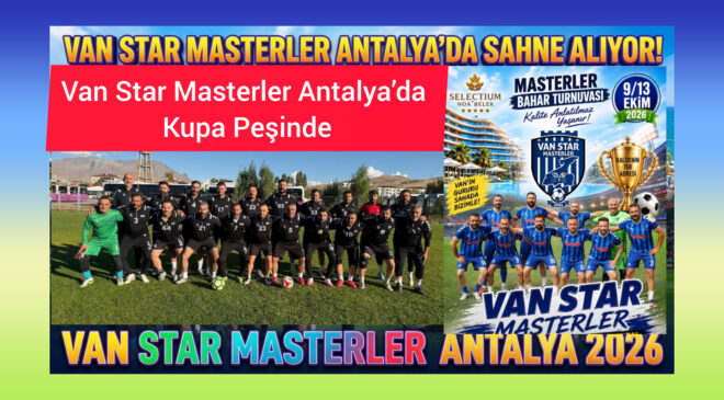 Van Star Masterler Antalya’da Sahne Alıyor!