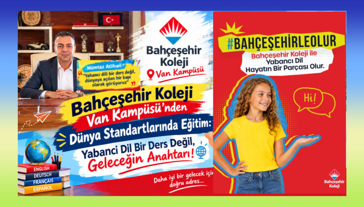 Bahçeşehir Koleji Van Kampüsü’nden Dünya Standartlarında Eğitim: Yabancı Dil Bir Ders Değil, Geleceğin Anahtarı!