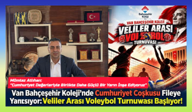 Van Bahçeşehir Koleji’nde Cumhuriyet Coşkusu Fileye Yansıyor: Veliler Arası Voleybol Turnuvası Başlıyor!