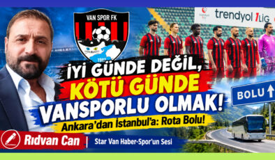 İyi Günde Değil, Kötü Günde Vansporlu Olmak!