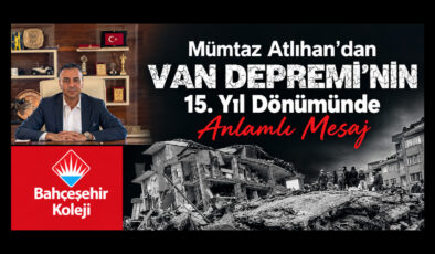 Mümtaz Atlıhan’dan Van Depremi’nin 15. Yıl Dönümünde Anlamlı Mesaj