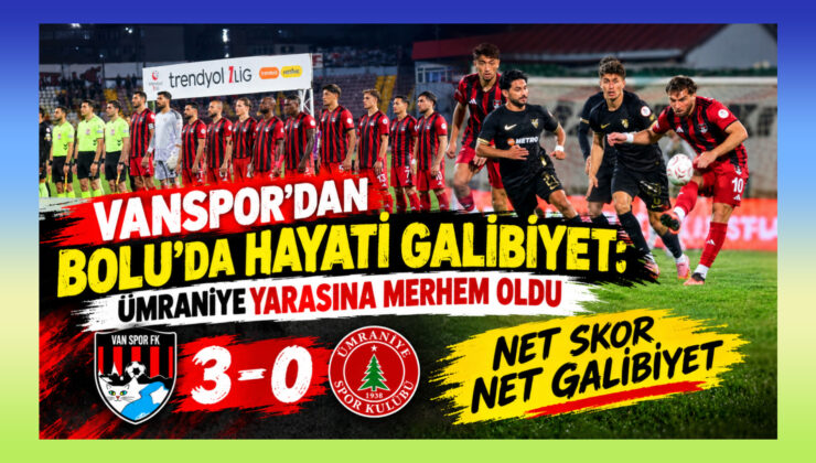 Vanspor’dan Bolu’da Hayati Galibiyet: Ümraniye Yarasına Merhem Oldu  Net Skor Net Galibiyet 3-0