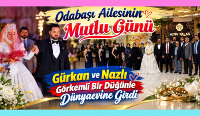 Odabaşı Ailesinin Mutlu Günü: Gürkan ve Nazlı Görkemli Bir Düğünle Dünyaevine Girdi