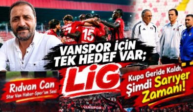 Vanspor İçin Artık Tek Hedef Var: Lig! Kupa Geride Kaldı, Şimdi Sarıyer Zamanı!