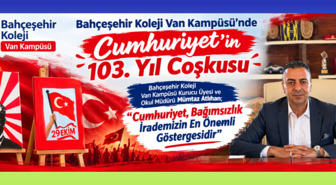 Bahçeşehir Koleji Van Kampüsü’nde Cumhuriyet’in 103. Yıl Coşkusu