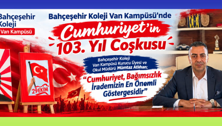 Bahçeşehir Koleji Van Kampüsü’nde Cumhuriyet’in 103. Yıl Coşkusu