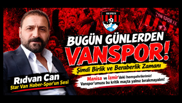 Bugün Günlerden Vanspor!  Şimdi Birlik ve Beraberlik Zamanı