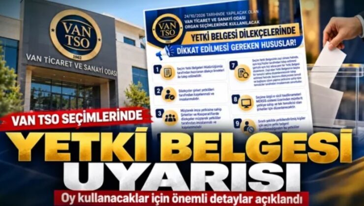 Van TSO seçimlerinde yetki belgesi uyarısı