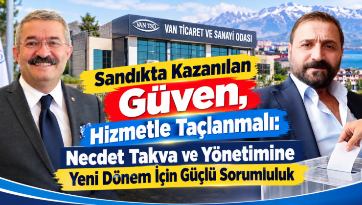 Sandıkta Kazanılan Güven, Hizmetle Taçlanmalı: Necdet Takva ve Yönetimine Yeni Dönem İçin Güçlü Sorumluluk
